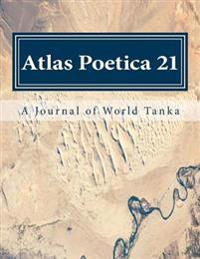 Atlas Poetica 21: A Journal of World Tanka
