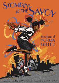 Stompin' at the Savoy: The Story of Norma Miller