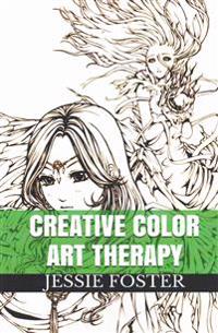 Creative Color Art Therapy: Relaxation, Calm and Anti Stress Mandala Coloring Book