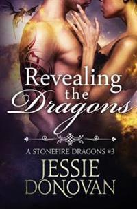 Revealing the Dragons (Stonefire Dragons #2.5)