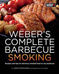 Weber's Complete Barbecue Smoking