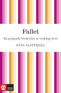 Fallet: en gripande berättelse ur verkliga livet