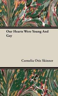 Our Hearts Were Young and Gay