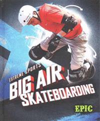 Big Air Skateboarding