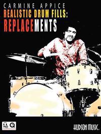 Carmine Appice - Realistic Drum Fills: Replacements