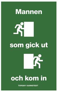 Mannen som gick ut och kom in