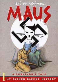 Maus: A Survivor's Tale: My Father Bleeds History