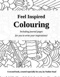 Feel Inspired Colouring: Adult Colouring Book and Journal