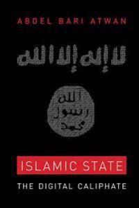 Islamic State: The Digital Caliphate
