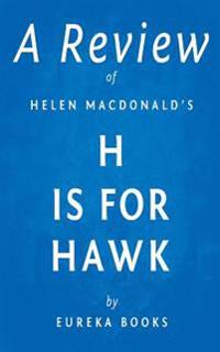 A Review of Helen MacDonald's H Is for Hawk