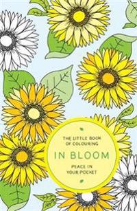 The Little Book of Colouring: In Bloom