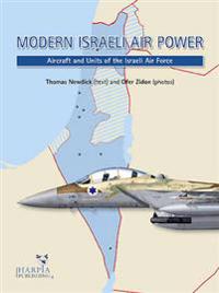 Modern Israeli Air Power: Aircraft and Units of the Israeli Air Force