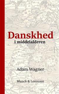 Danskhed I Middelalderen