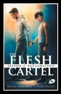 The Flesh Cartel: Reclamation