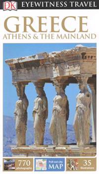 DK Eyewitness Travel Guide: Greece, Athensthe Mainland