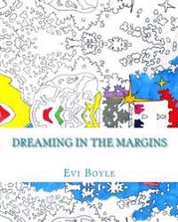 Dreaming in the Margins: Art Therapy Colouring Book for Adults