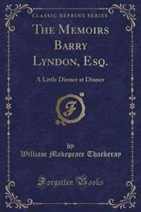 The Memoirs Barry Lyndon, Esq.