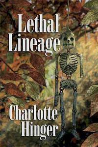 Lethal Lineage: A Lottie Albright Mystery