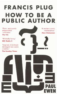 Francis Plug - How To Be A Public Author