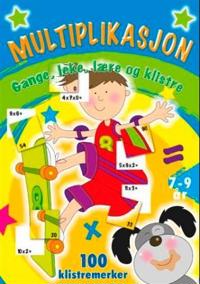 Multiplikasjon. Gange, leke, lære og klistre. 100 klistremerker
