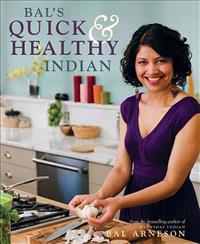 Bal's Quick & Healthy Indian