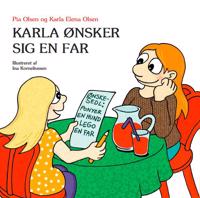 Karla ønsker sig en far