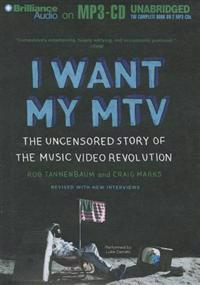 I Want My MTV: The Uncensored Story of the Music Video Revolution