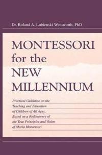 Montessori for the New Millennium