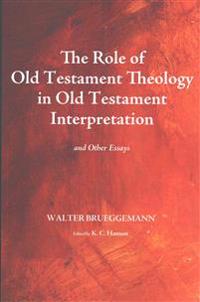 The Role of Old Testament Theology in Old Testament Interpretation