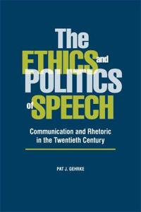 The Ethics and Politics of Speech