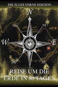 Reise Um Die Erde in 80 Tagen: Vollstandige Ausgabe Mit Uber 50 Illustrationen
