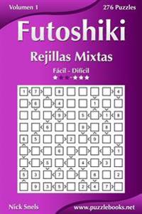 Futoshiki Rejillas Mixtas - de Facil a Dificil - Volumen 1 - 276 Puzzles