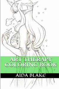 Art Therapy Coloring Book: Anti Stress Coloring Books for Adults (Relaxation, Calm and Zen)