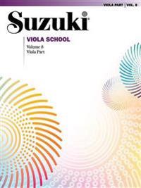 Suzuki Viola School, Vol 8: Viola Part