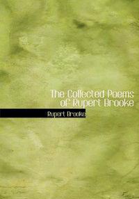 The Collected Poems of Rupert Brooke