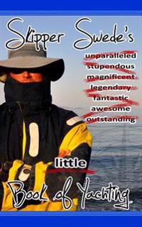 Skipper Swede's Little Book of Yachting