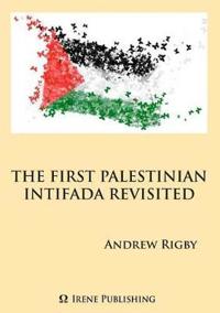 The First Palestinian Intifada Revisited