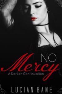 No Mercy: A Darker Continuation