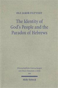 The Identity of God's People and the Paradox of Hebrews