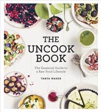 The Uncook Book