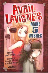 Avril LaVigne's Make 5 Wishes Volume 1
