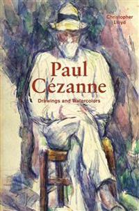 Paul Cezanne: Drawings and Watercolors