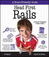 Head First: Rails: A Learner's Companion to Ruby on Rails