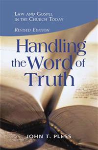 Handling the Word of the Truth - Revised Edition