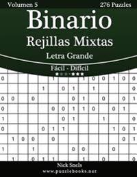 Binario Rejillas Mixtas Impresiones Con Letra Grande - de Facil a Dificil - Volumen 5 - 276 Puzzles