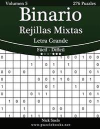 Binario Rejillas Mixtas Impresiones Con Letra Grande - de Facil a Dificil - Volumen 5 - 276 Puzzles