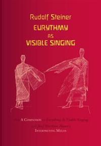 Eurythmy as Visible Singing