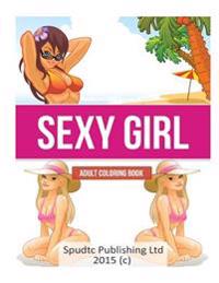 Sexy Girl: Adult Coloring Book