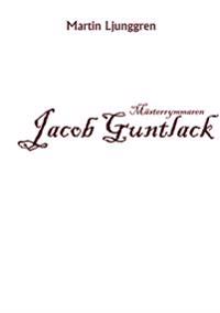 Mästerrymmaren Jacob Guntlack