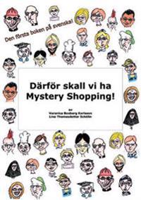Därför skall vi ha Mystery Shopping!